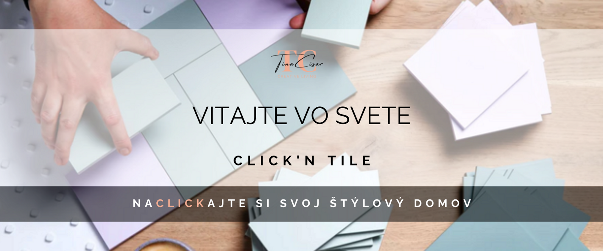 Vitajte vo svete Click´n Tile